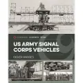 Casemate Publishers U.S. Army Signal Corps Vehicles 1941-45