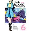 Little, Brown and Company So I'm a Spider, So What?, Vol. 6 (manga)