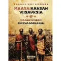 Rosebud Maasai-kansan viisauksia