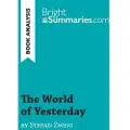 BrightSummaries.com The World of Yesterday by Stefan Zweig (Book Analysis)