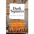 Headline Dark Squares: A cult leader, a child prodigy and the chess revolution
