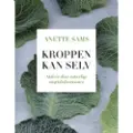 Gyldendal Kroppen kan selv – Aktiver dine naturlige vægttabshormoner | Anette Sams | Språk: Dansk