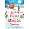 Boldwood Books The Gingerbread House in Mistletoe Gardens