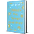 Score, Lucy Things We Never Got Over
