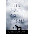 She Writes Press The Truth About Horses