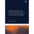 Taylor & Francis Ltd Self-Determination and Collective Responsibility in the Secessionist Struggle