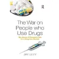 Taylor & Francis Ltd The War on People who Use Drugs