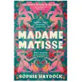 Transworld Publishers Ltd Madame Matisse