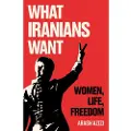 Oneworld Publications What Iranians Want
