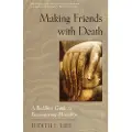 Shambhala Publications Making Friends with Death