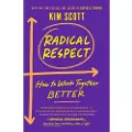 St. Martin's Griffin Radical Respect: How to Work Together Better