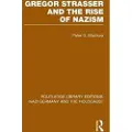 Taylor & Francis Ltd Gregor Strasser and the Rise of Nazism (RLE Nazi Germany & Holocaust)