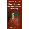 Henricus - Edition Deutsche Klassik GmbH, Berlin Über naive und sentimentalische Dichtung