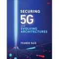 Pearson Education Limited Securing 5G and Evolving Architectures