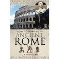Pen and Sword Books How to Survive in Ancient Rome