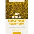 BLOOMSBURY The Iranian Revolutionary Guard Corps