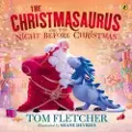 Penguin Random House The Christmasaurus and the Night Before Christmas