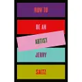 Riverhead Books How to Be an Artist