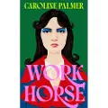 HarperCollins Workhorse - Palmer, Caroline