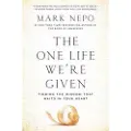 Atria Books The One Life We're Given: Finding the Wisdom That Waits in Your Heart