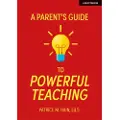 Hachette A Parent's Guide to Powerful Teaching