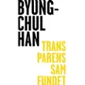 Forlaget Mindspace Transparanssamfundet - Han, Byung-Chul