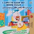 KidKiddos Books I Love to Keep My Room Clean (English Farsi Bilingual Book- Persian)