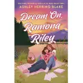 Little, Brown and Company Dream On, Ramona Riley