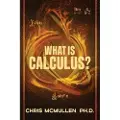McMullen, Chris What is calculus?