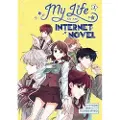 Penguin Random House My Life as an Internet Novel Vol. 1