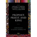 Zondervan Prophet, Priest, and King