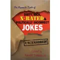 Little, Brown and Company Mammoth Book of Dirty, Sick, X-Rated and Politically Incorrect Jokes
