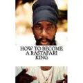 Createspace Independent Publishing Platform How to Become a Rastafari King: 90 Principles & Tips for Men to Convert to Rastafari