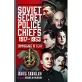 Pen and Sword Books Soviet Secret Police Chiefs, 1917-1953