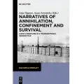 De Gruyter Narratives of Annihilation, Confinement, and Survival