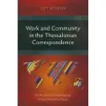 Langham Publishing Work and Community in the Thessalonian Correspondence