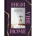 Chronicle Books High Vibe Home