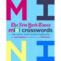 St. Martin's Griffin The New York Times Mini Crosswords, Volume 3: 150 Easy Fun-Sized Puzzles