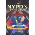 Independently Published The NYPD's Flying Circus