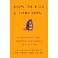 HATHERLEIGH PRESS,U.S. How To Hug A Porcupine