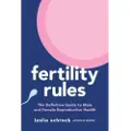Simon & Schuster Fertility Rules: The Definitive Guide to Male and Female Reproductive Health