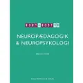 Psykologisk Forlag Kort & godt om NEUROPÆDAGOGIK & NEUROPSYKOLOGI