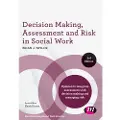 SAGE Publications Decision Making, Assessment and Risk in Social Work
