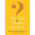 Shambhala Publications The Guru Drinks Bourbon?