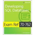 Microsoft Exam Ref 70-762 Developing SQL Databases