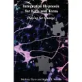 Createspace Independent Publishing Platform Integrative Hypnosis for Kids and Teens: Playing for Change