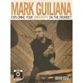 Hudson Music Mark Guiliana - Exploring Your Creativity on the Drumset Book/Online Audio [With DVD]