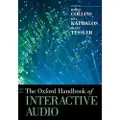 Oxford University Press The Oxford Handbook of Interactive Audio