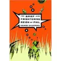 Riverhead Books The Brief and Frightening Reign of Phil