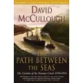 Simon & Schuster Path Between the Seas: The Creation of the Panama Canal 1870 to 1914